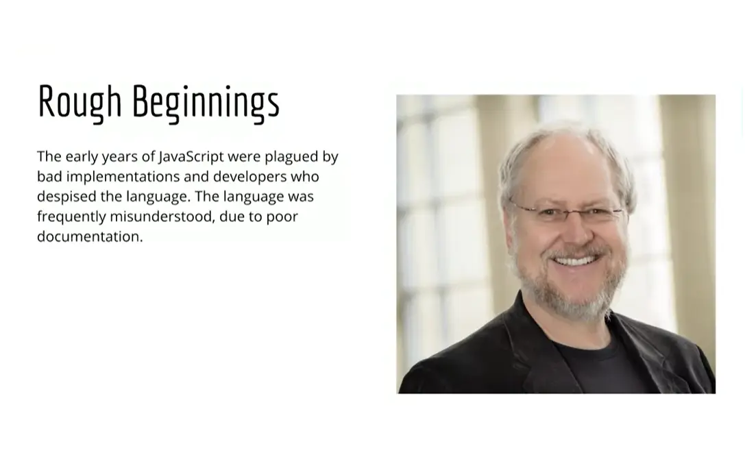 JavaScript's rough beginnings.