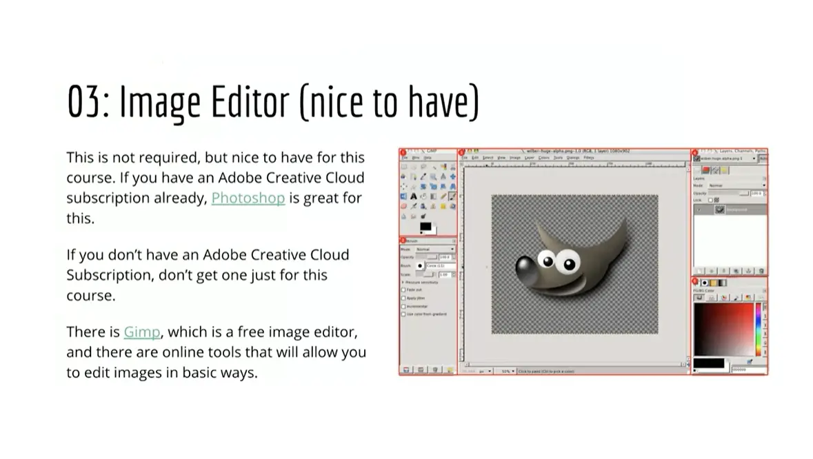 Image Editor: Would be nice to have - photoshop, GIMP, or IrfanView.