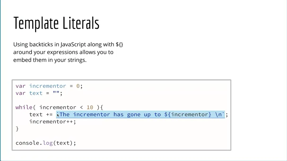 Example, template literals.