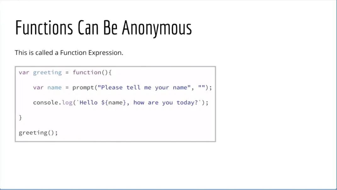 Example, Functions Can Be Anonymous.