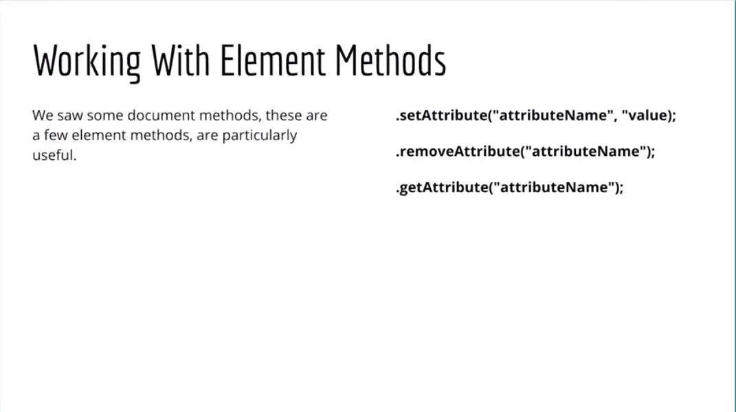 Working with Element Methods; .setAttribute('attributeName','value');