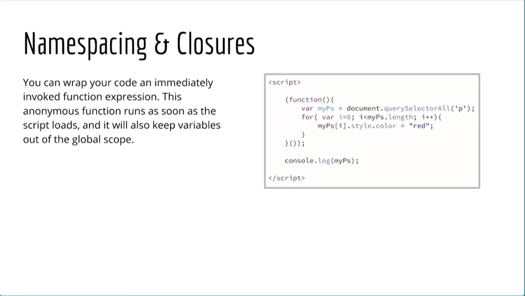 Example, Namespacing and Closures.