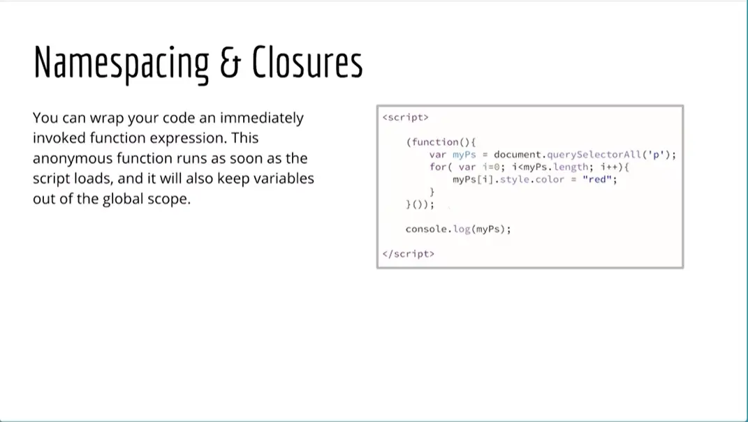 Namespacing & Closures; Anonymous Function.