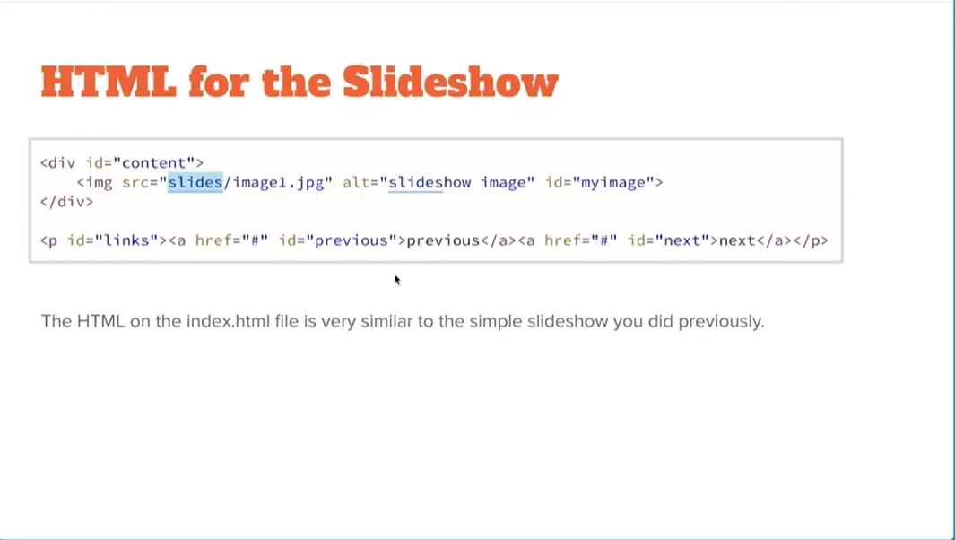 Example, HTML for the Slideshow.