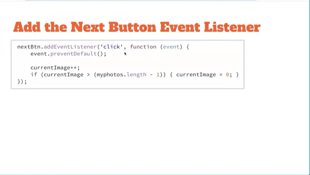 Example, Add the Next Button Event Listener.